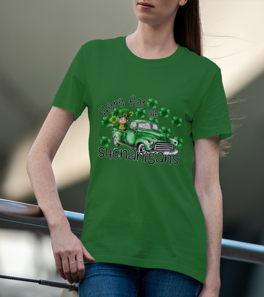 Here For The Shenanigans Leprechaun Green Truck Clover Leaves T-Shirt
