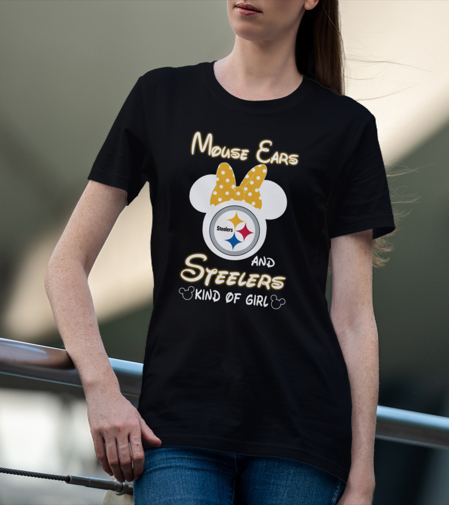 Mouse Ears And Steelers Kind Of Girl T-Shirt