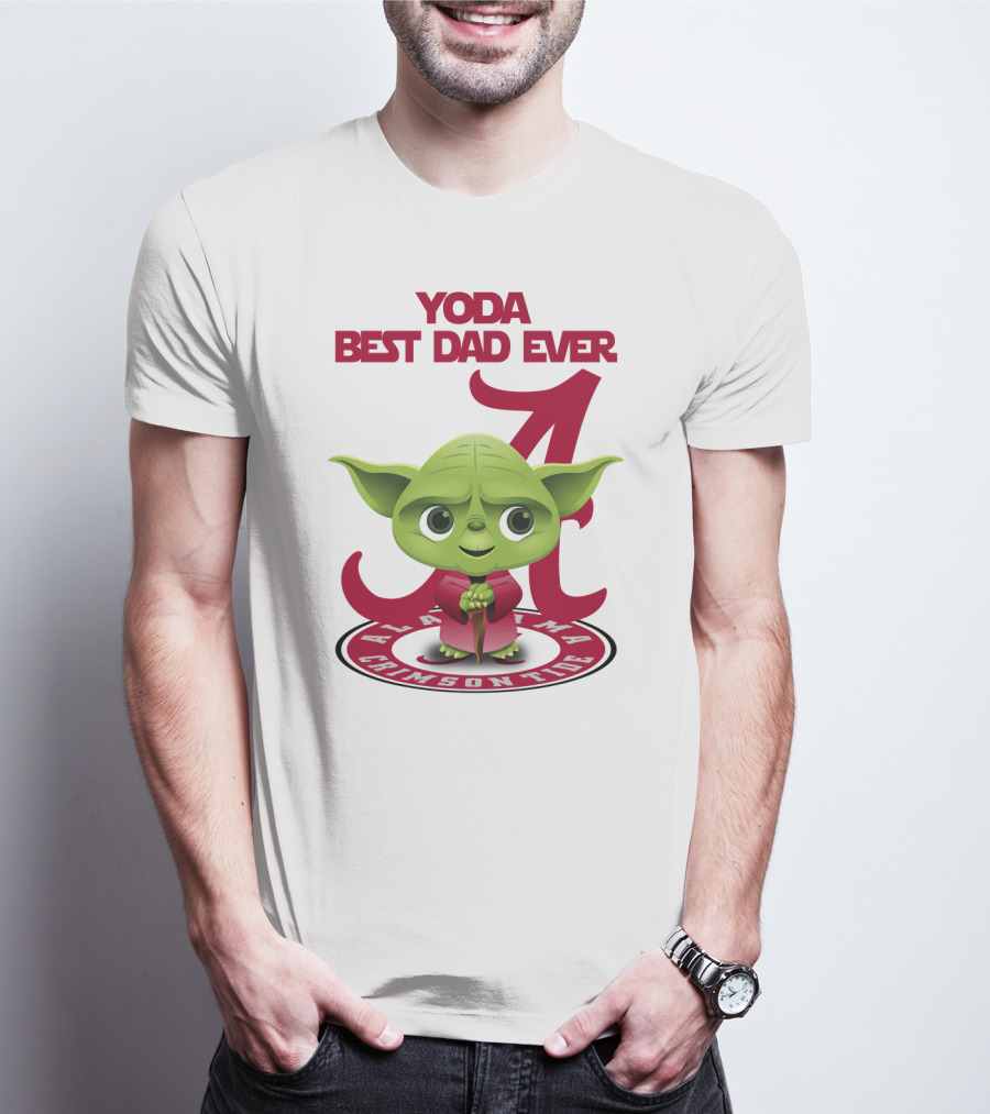 Yoda Best Dad Ever Alabama Crimson Tide T-Shirt