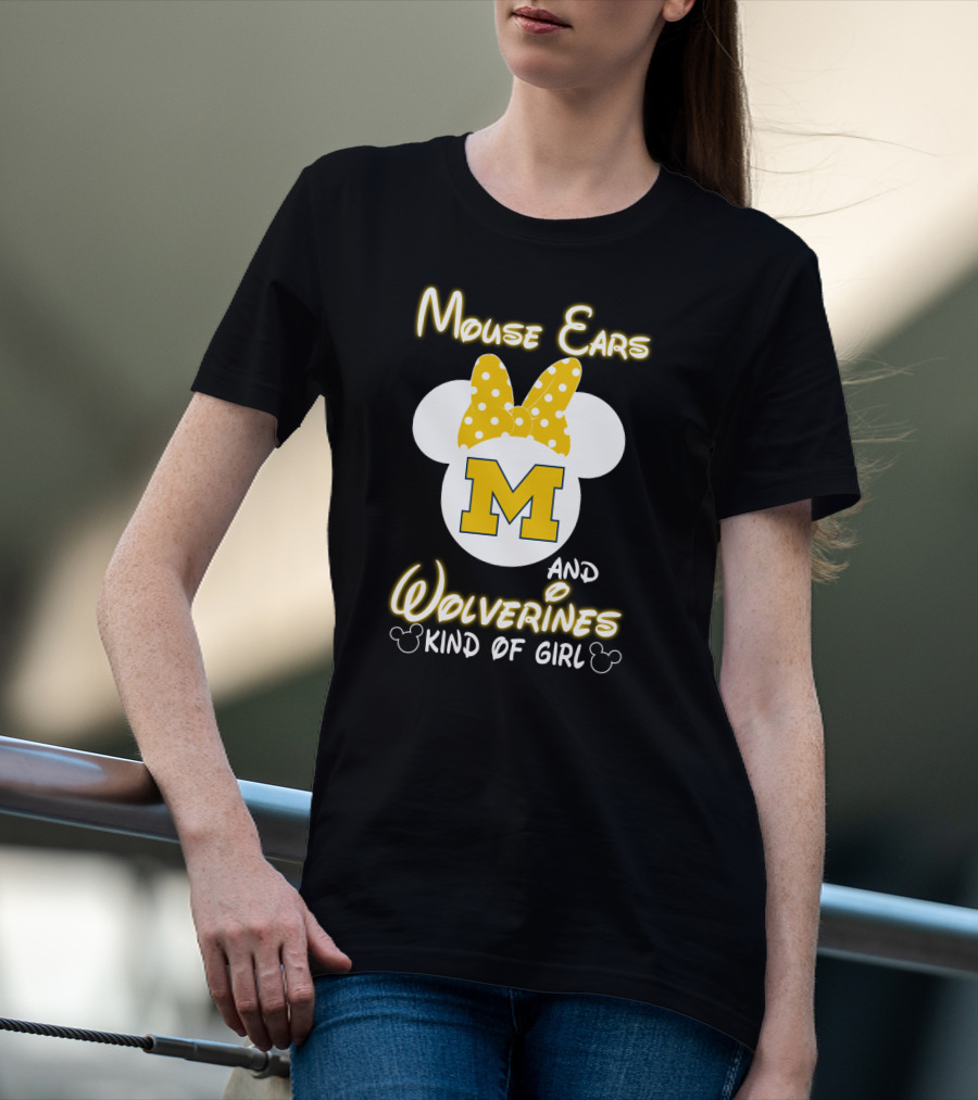 Mouse Ears And Wolverines Kind Of Girl T-Shirt