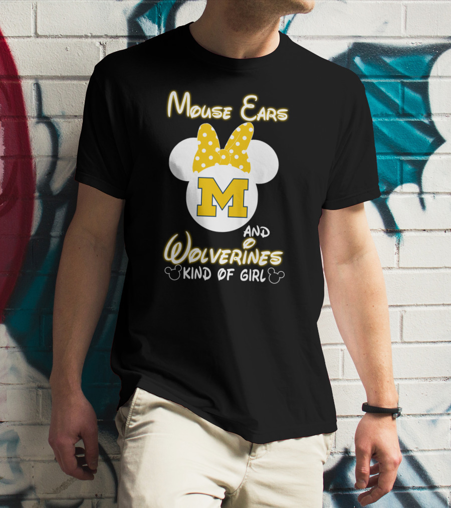 Mouse Ears And Wolverines Kind Of Girl T-Shirt