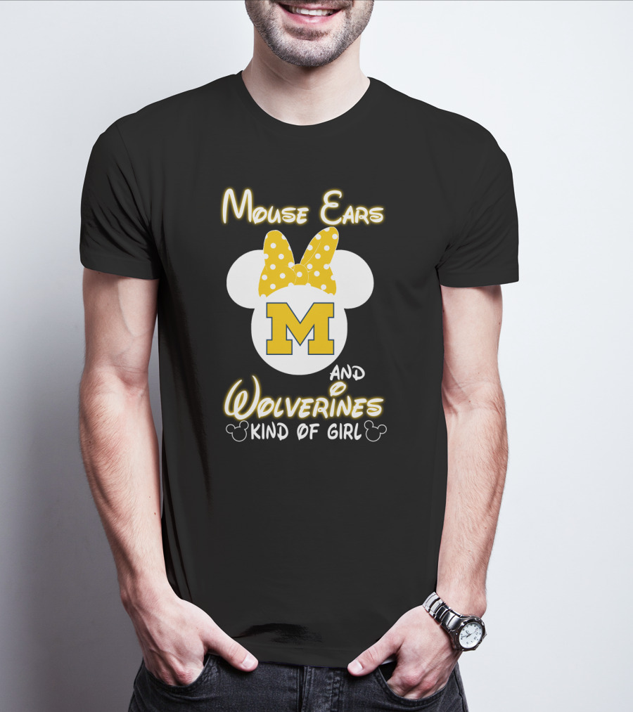 Mouse Ears And Wolverines Kind Of Girl T-Shirt