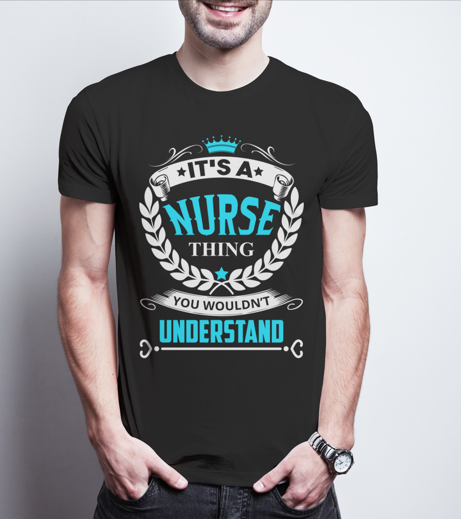 It's A Nurse Thing You Wouldn't Understand Laurel Crown Stethoscope Badge T-Shirt