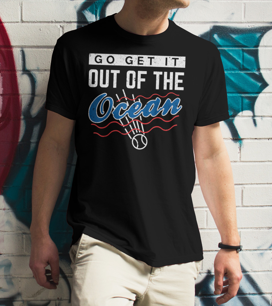 Go Get It Out Of The Ocean Baseball Distressed Los Angeles T-Shirt