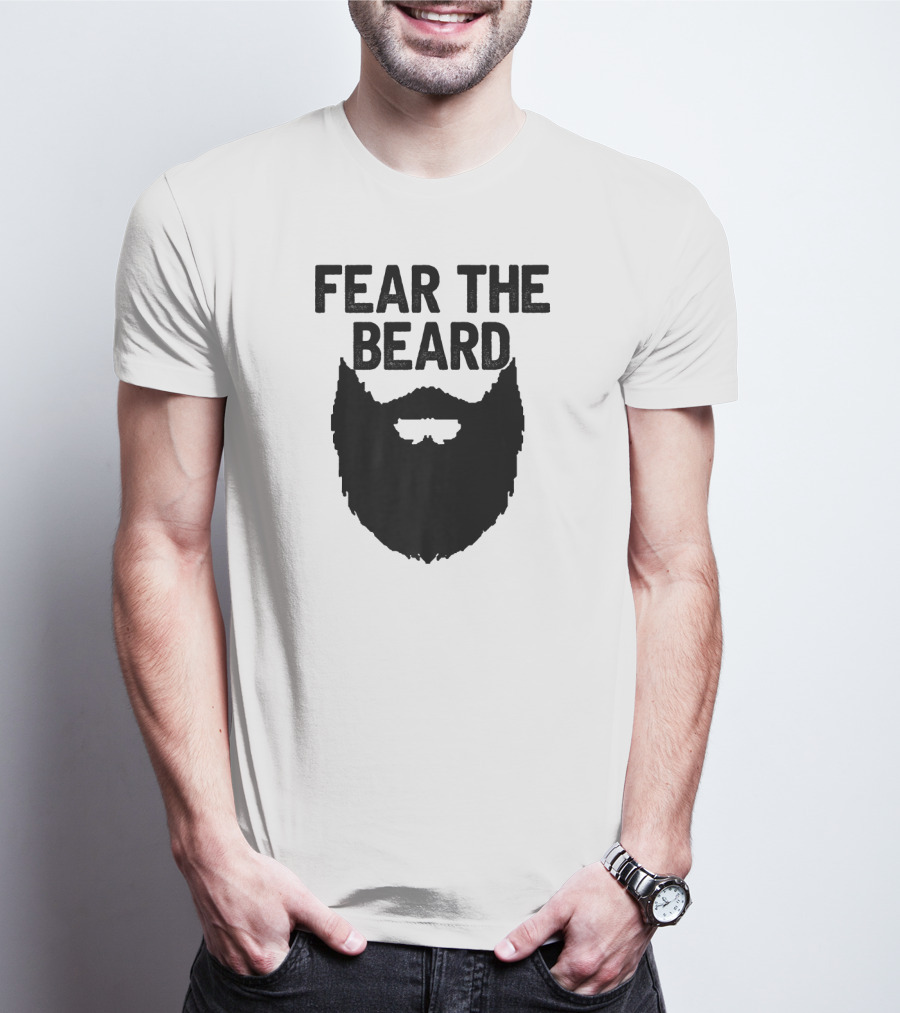 FEAR THE BEARD T-Shirt