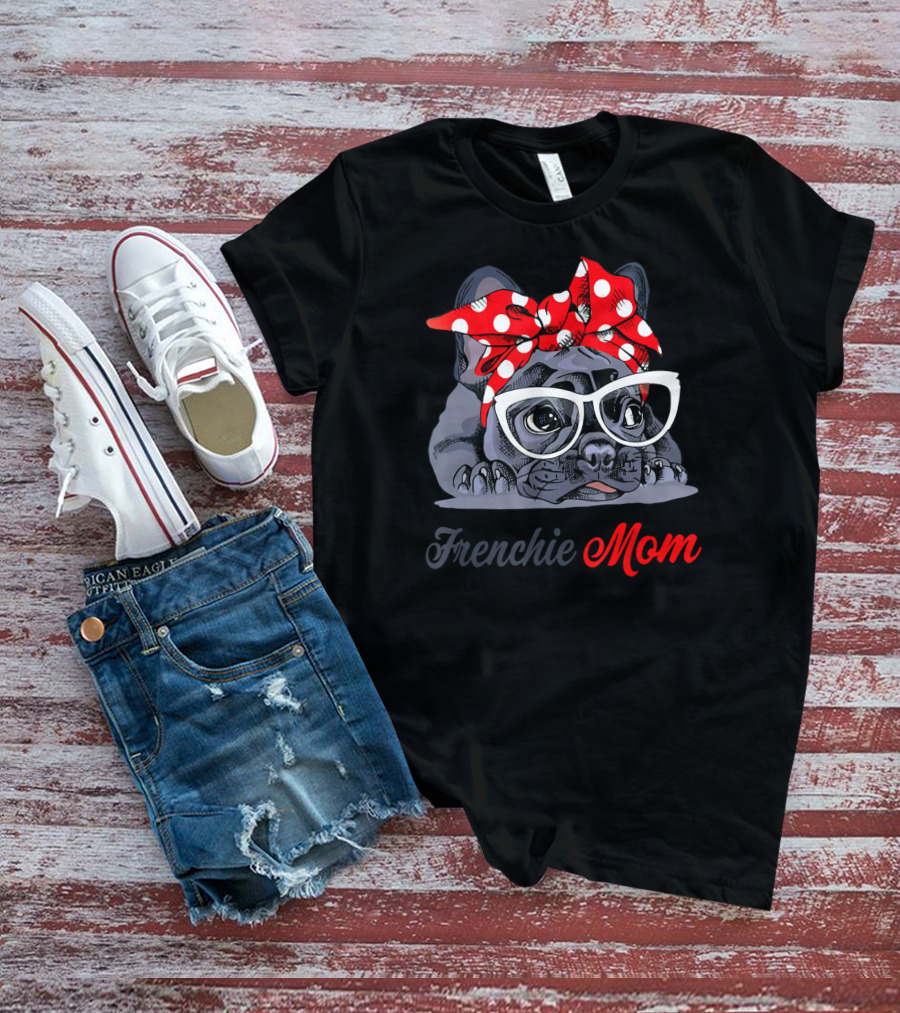 Frenchie Mom With Stylish Glasses And Red Polka Dot Bow French Bulldog Love T-Shirt