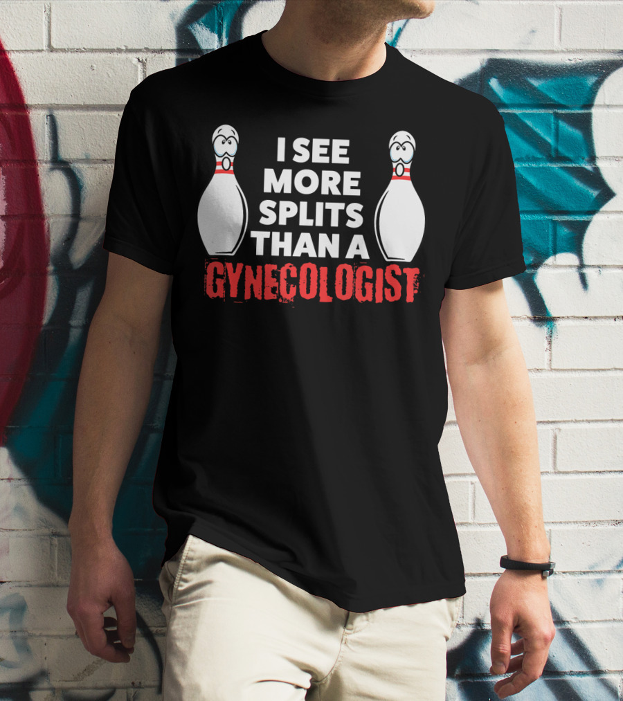 I See More Splits Than A Gynecologist Funny Bowling Husband Adults T-Shirt