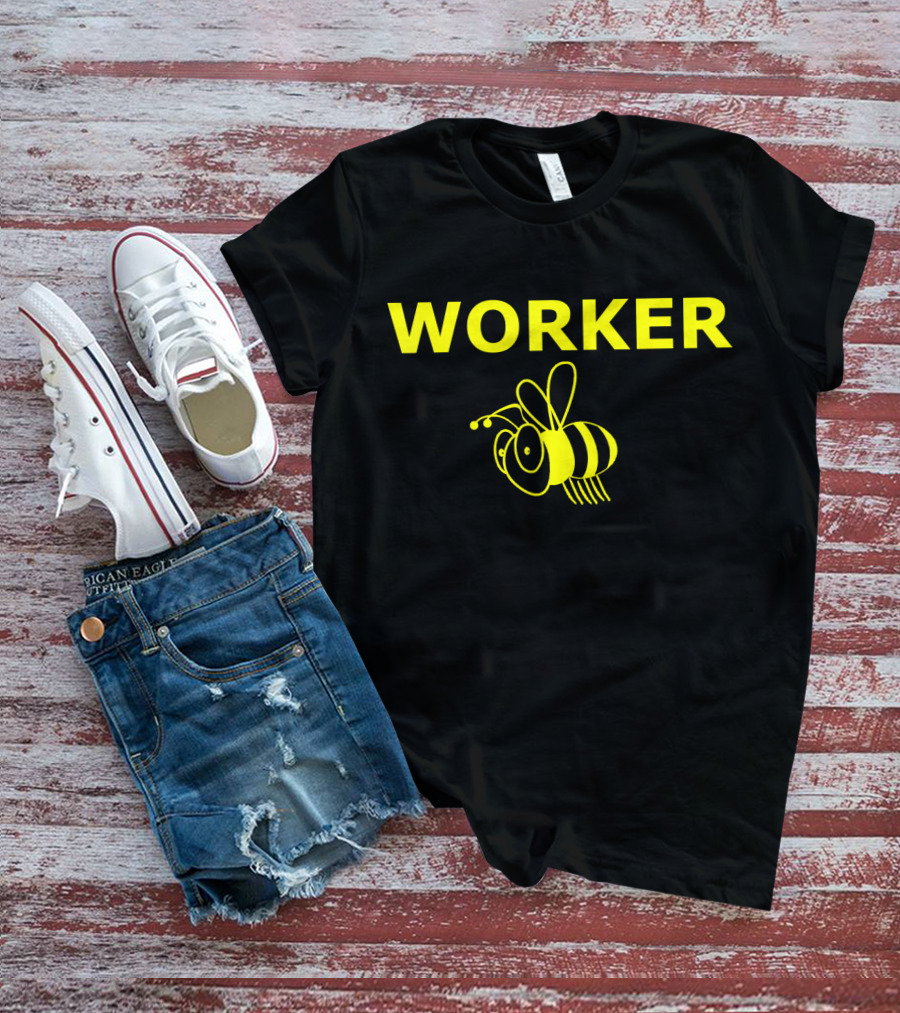 Funny Bug Lover Worker Bee Comical Worker T-Shirt