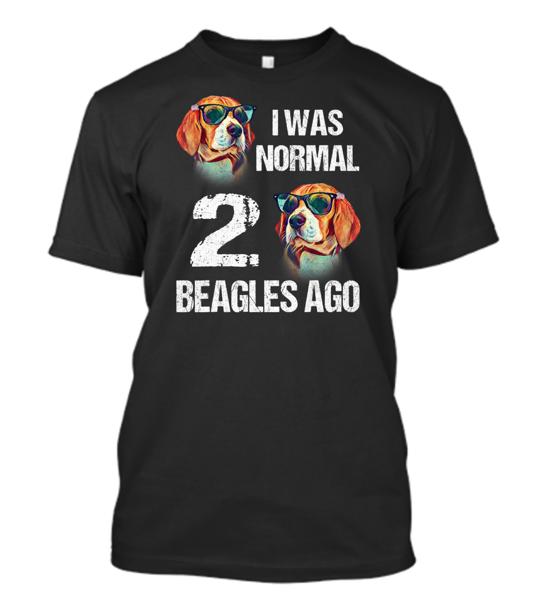 I Was Normal Two Beagles Ago Funny Dog Owner 2 Beagles With Sunglasses T-Shirt