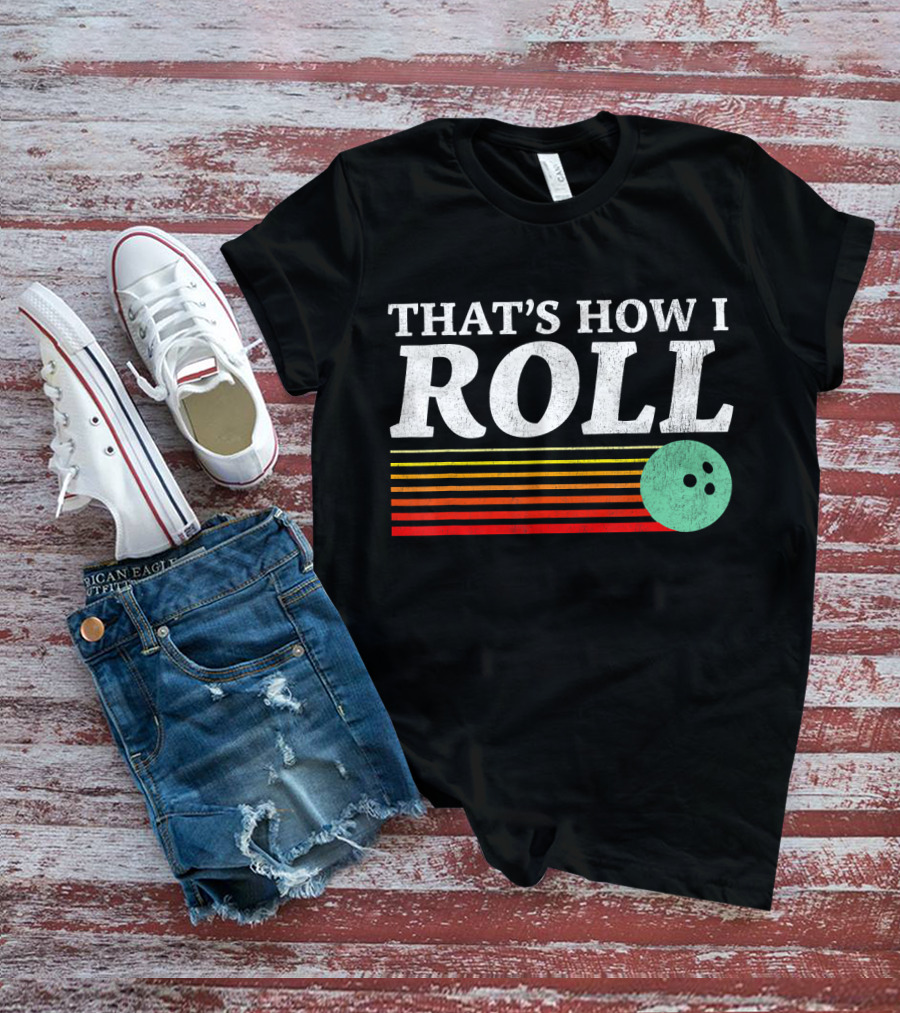 That's How I Roll Bowling Retro Style Stripes T-Shirt