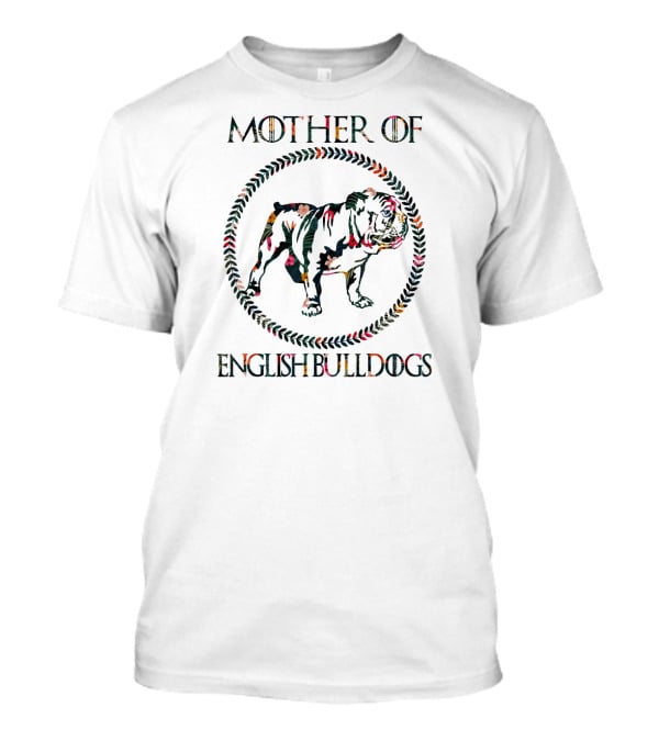 Mother Of English Bulldogs Floral T-Shirt