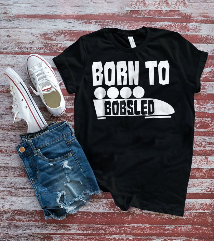 Born To Bobsled Funny Patriotic USA T-Shirt