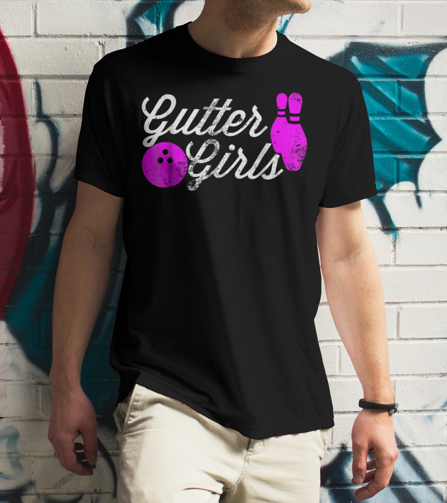 Gutter Girls Funny Bowling Pink Pins And Ball T-Shirt