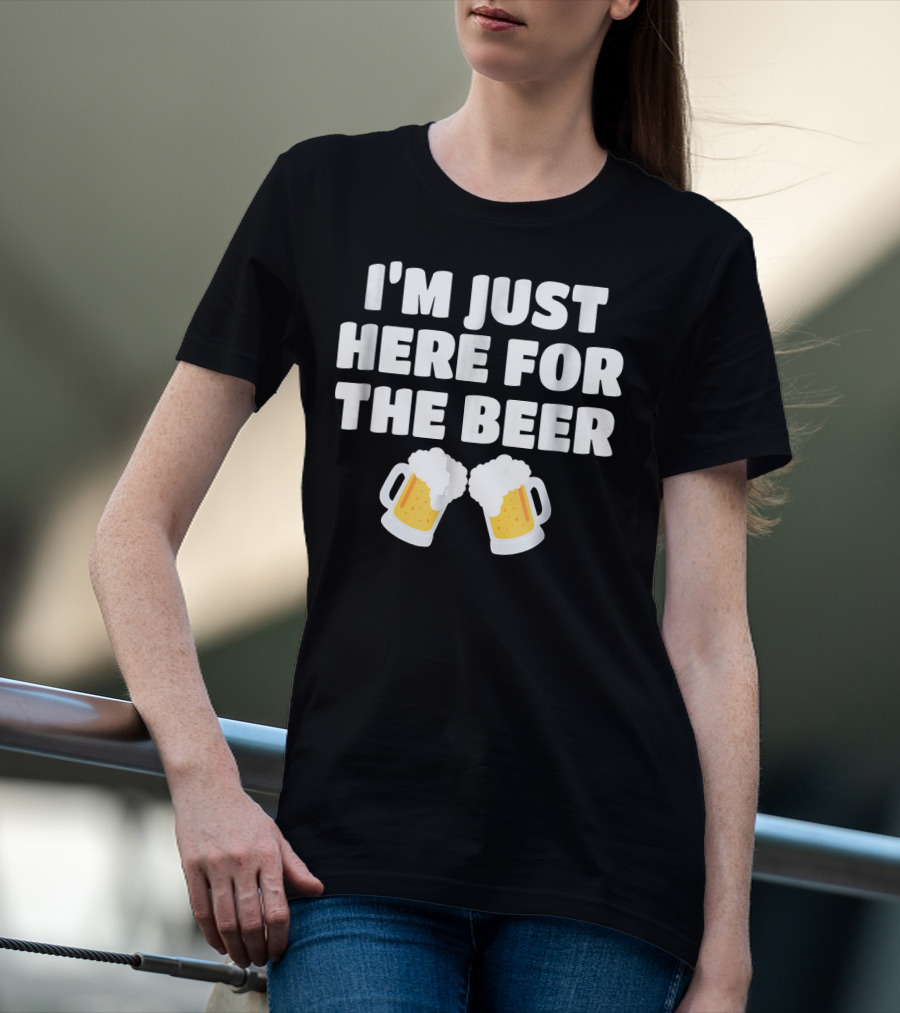 I'm Just Here For The Beer Two Mugs T-Shirt