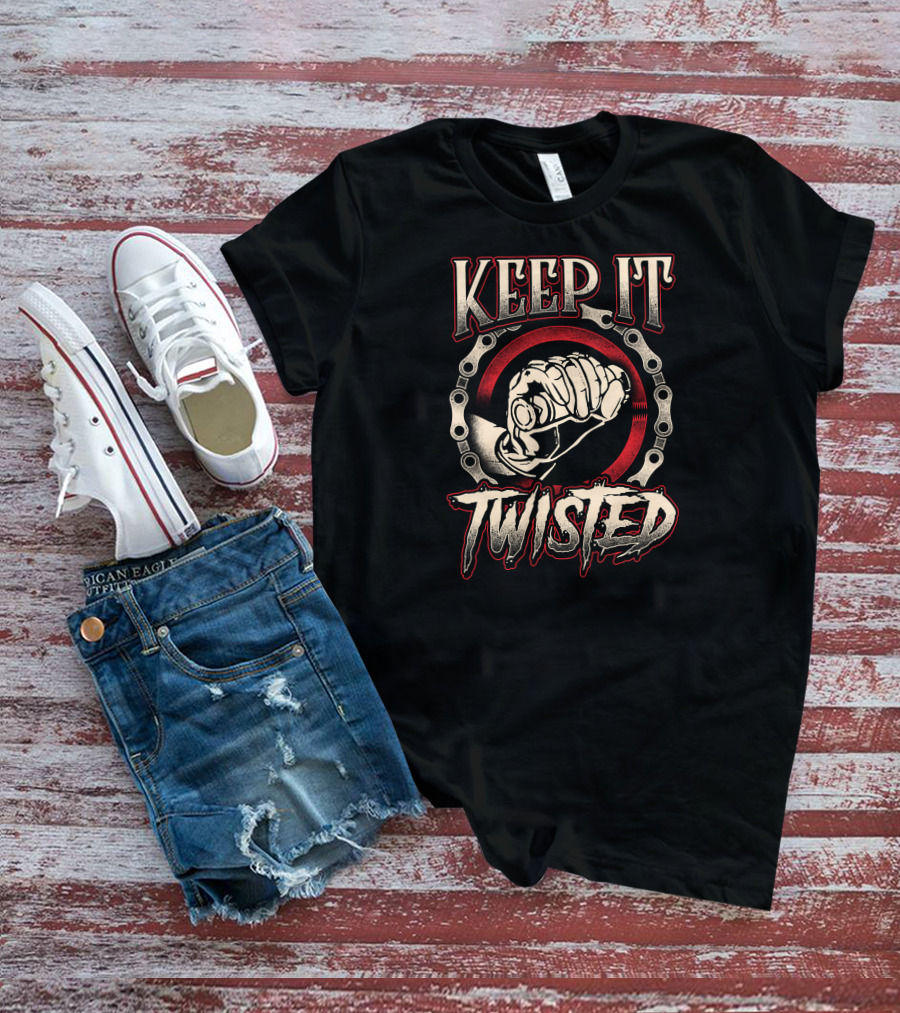 Keep It Twisted Fist And Gear Biker Chain T-Shirt