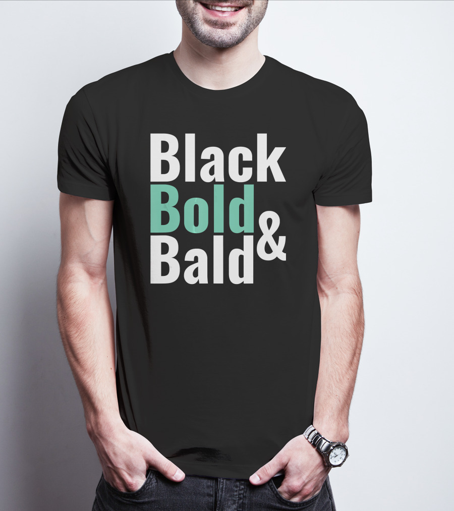 Black Bold And Bald T-Shirt