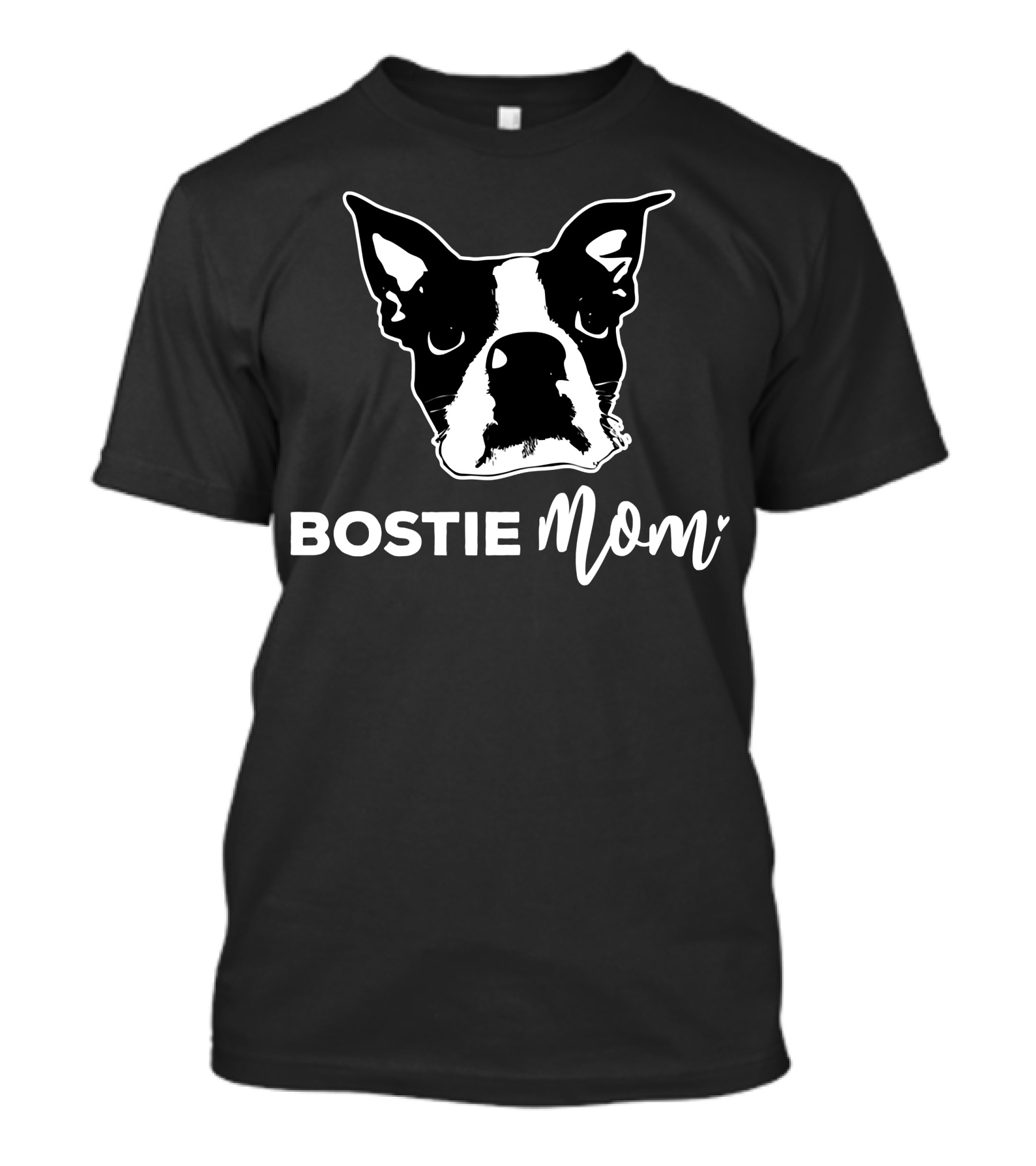 Bostie Mom Boston Terrier Lover T-Shirt