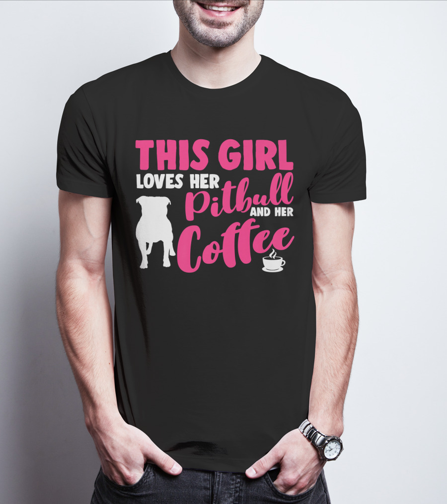 This Girl Loves Her Pitbull And Her Coffee T-Shirt
