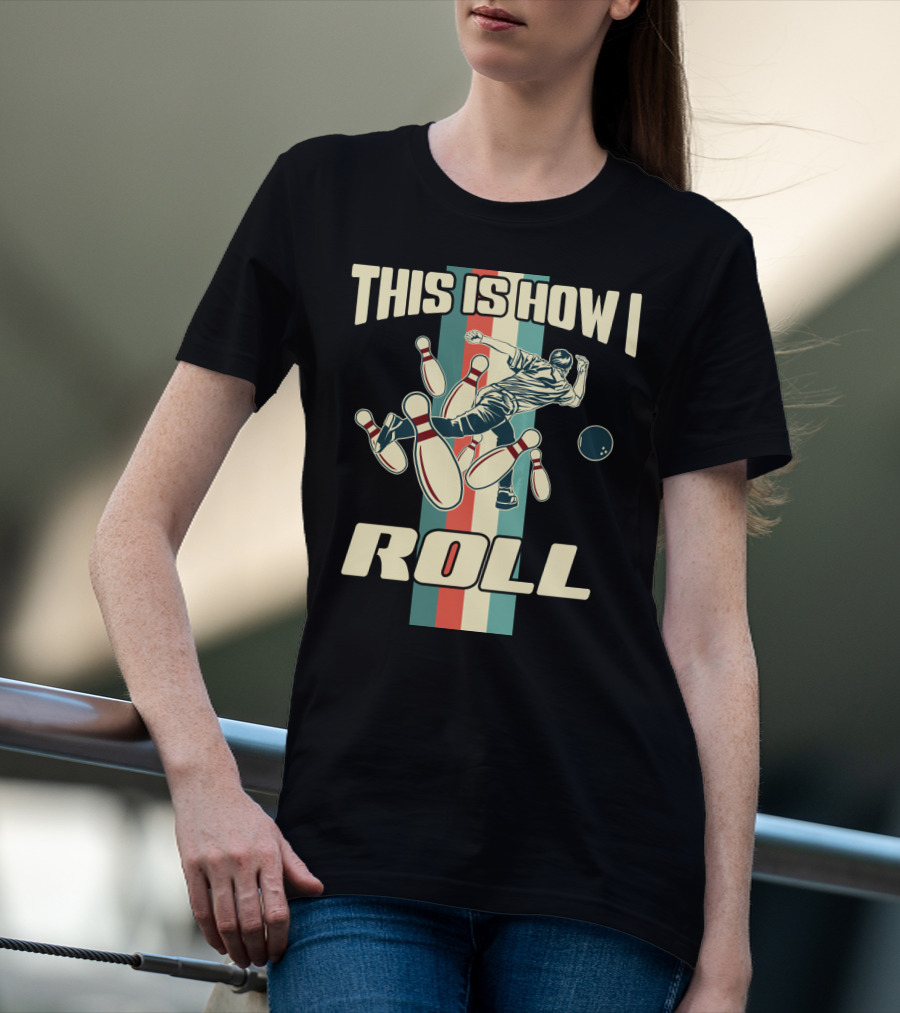 This Is How I Roll Vintage Bowling Pin Strikes T-Shirt
