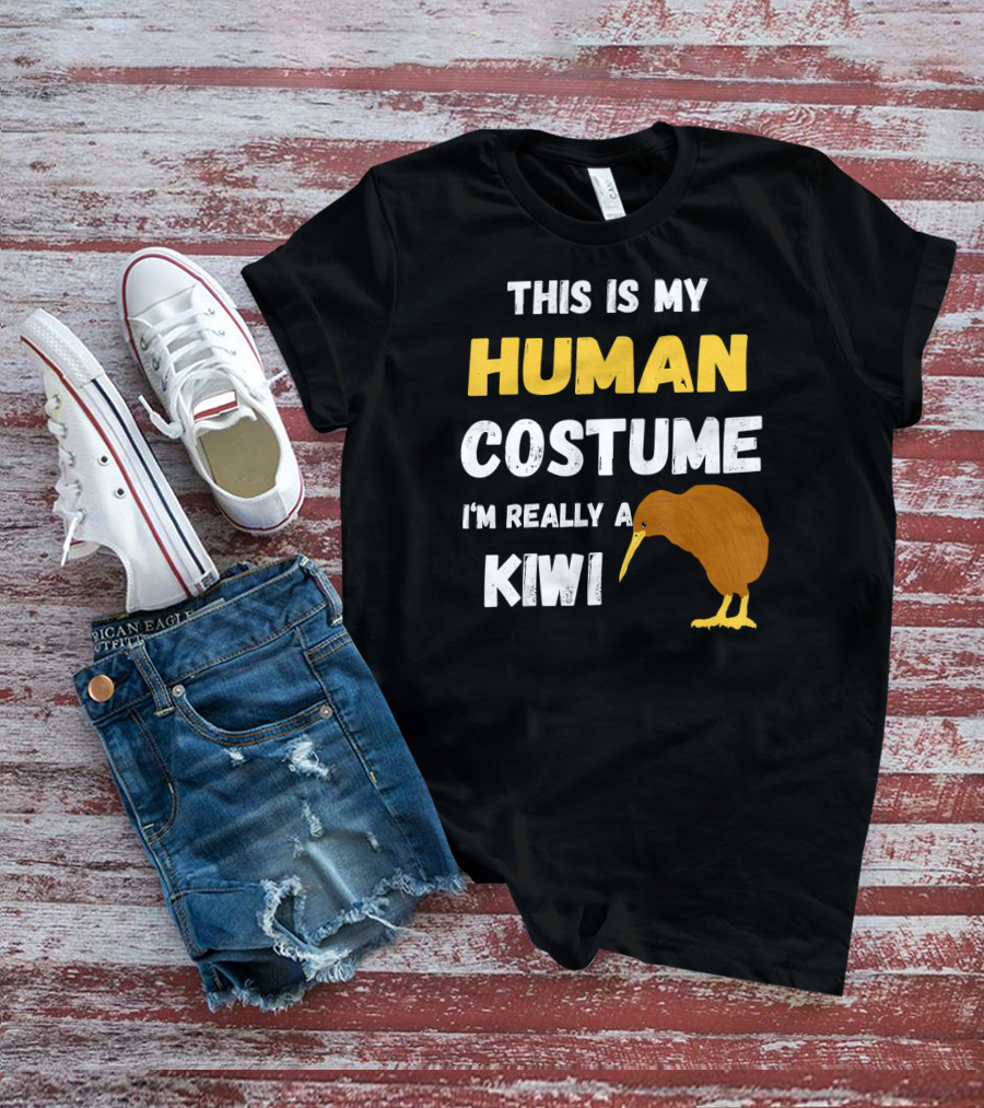 This Is My Human Costume I'm Really A Kiwi Bird T-Shirt