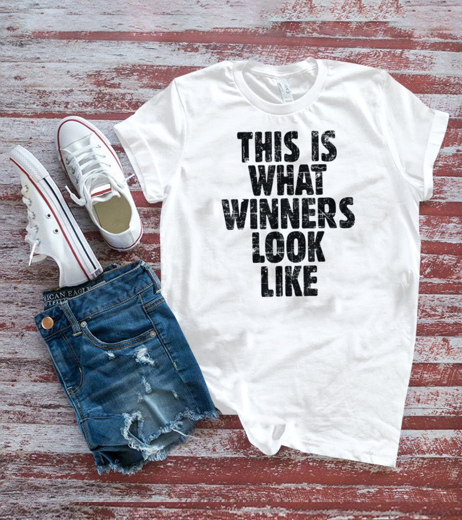 This Is What Winners Look Like T-Shirt