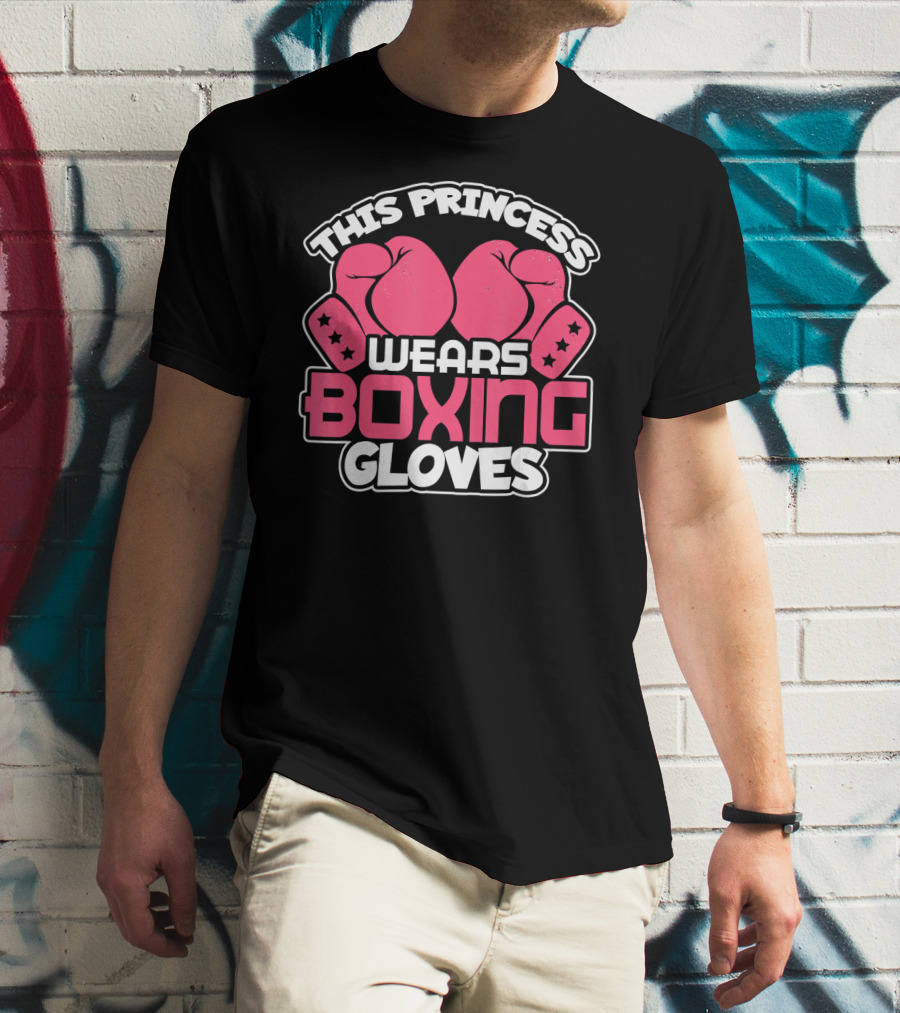 This Princess Wears Boxing Gloves Pink Boxing Gloves Stars T-Shirt