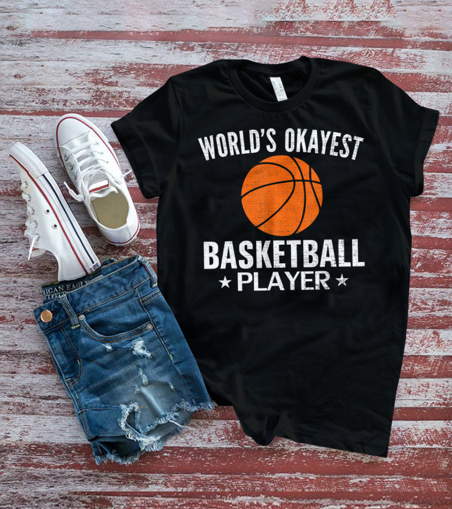 World's Okayest Basketball Player T-Shirt