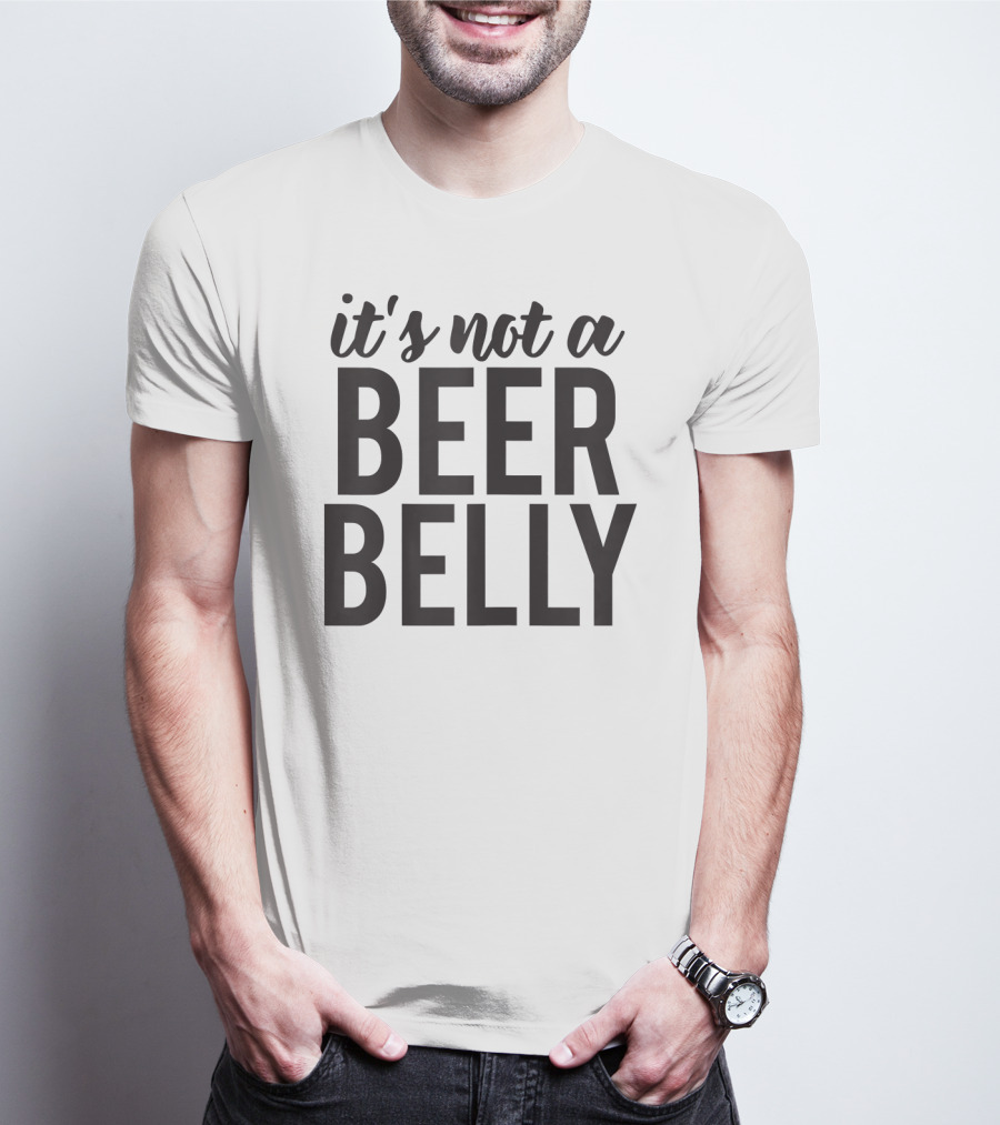 It's Not A Beer Belly Funny Pregnancy T-Shirt