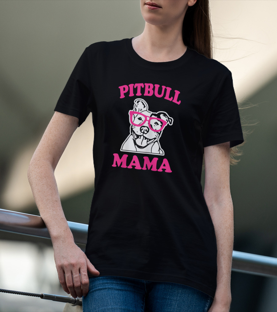 Pitbull Mama Funny Pit Bull Glasses T-Shirt