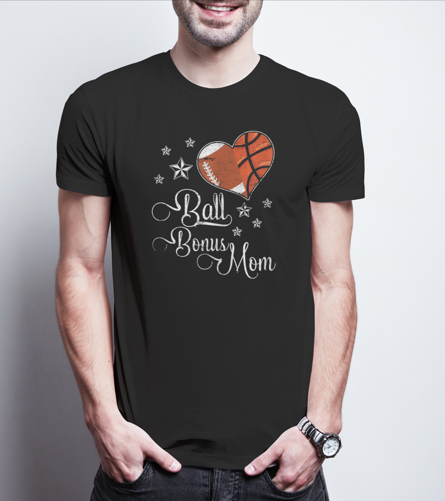 Ball Bonus Mom Football Basketball Heart Stars T-Shirt