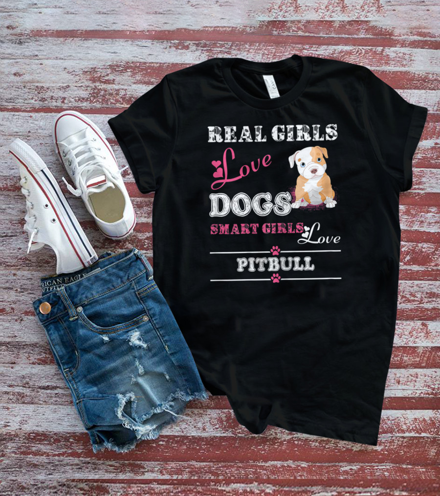 Real Girls Love Dogs Smart Girls Love Pitbull T-Shirt
