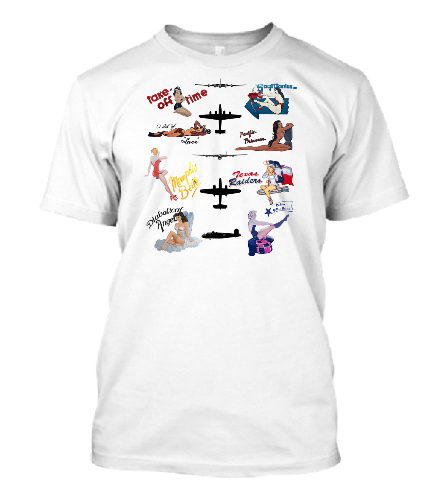 Take Off Time Sagittarius Yankee Pacific Princess Memphis Belle Texas Raiders Sophisticated Hussy Lucky Thirteen T-Shirt