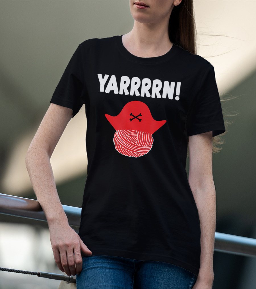 Yarrrrn Pirate Knitting Yarn Ball With Crossbones Hat T-Shirt