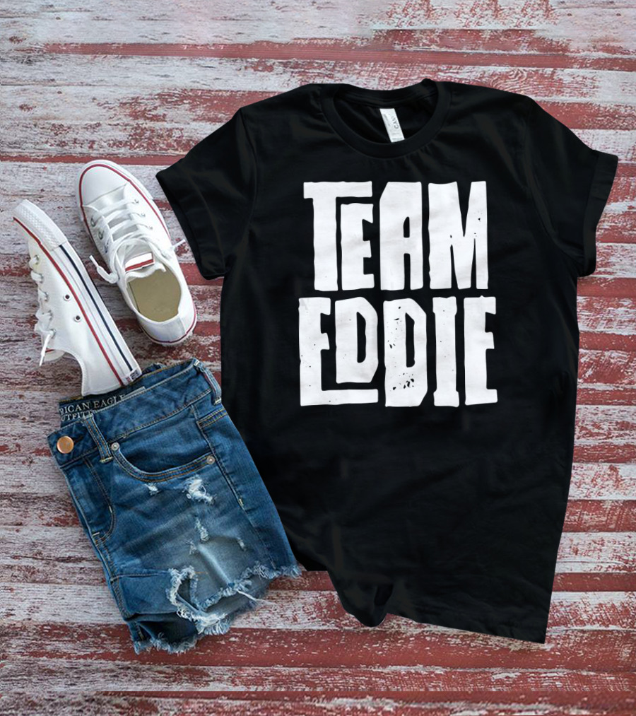 Team Eddie Son Grandson Husband Dad T-Shirt