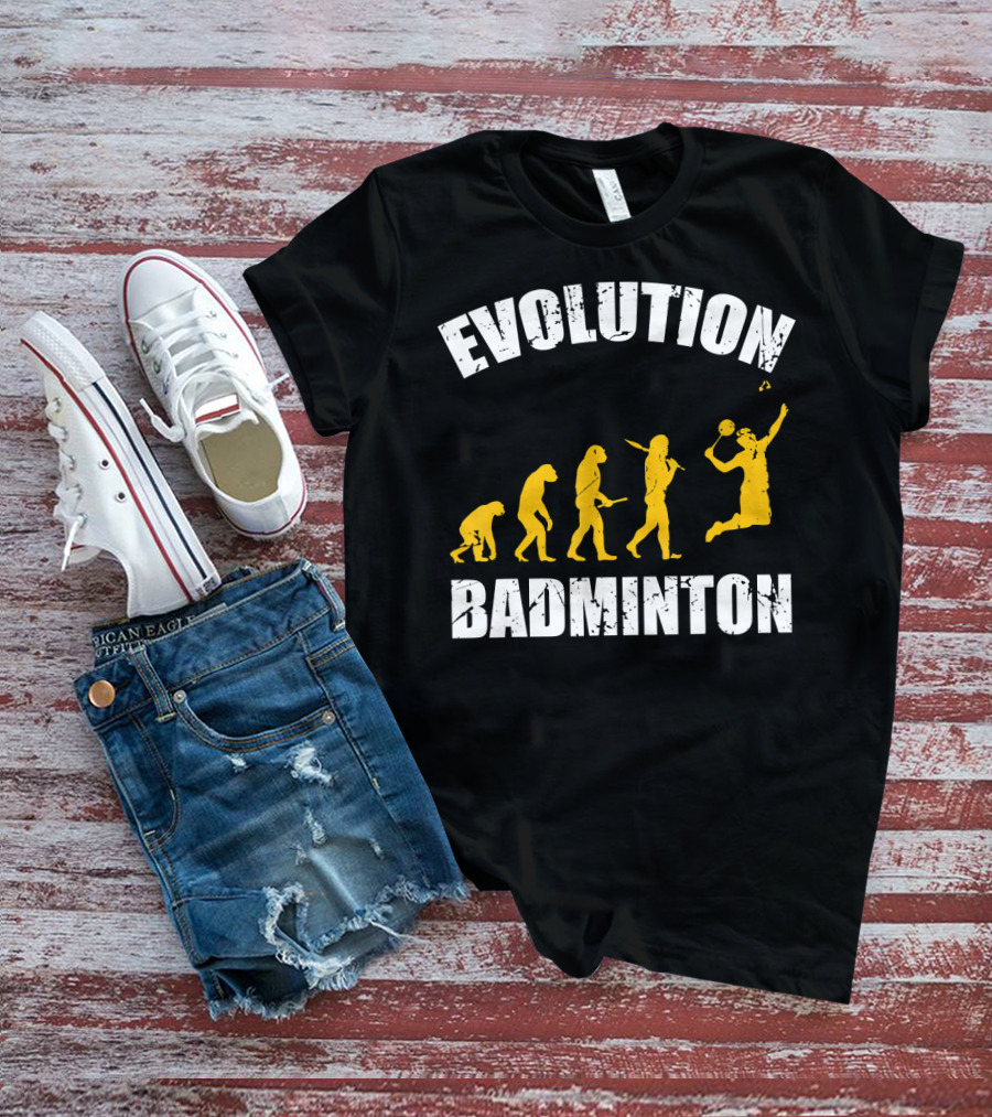 Evolution Of Badminton Fitness Enthusiast T-Shirt