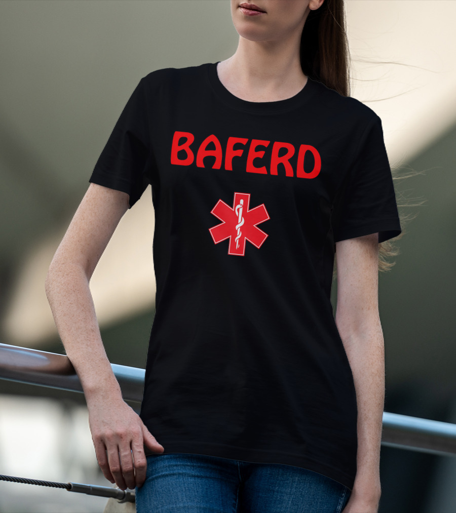 BAFERD Emergency Medicine Doctors ER Star Of Life T-Shirt