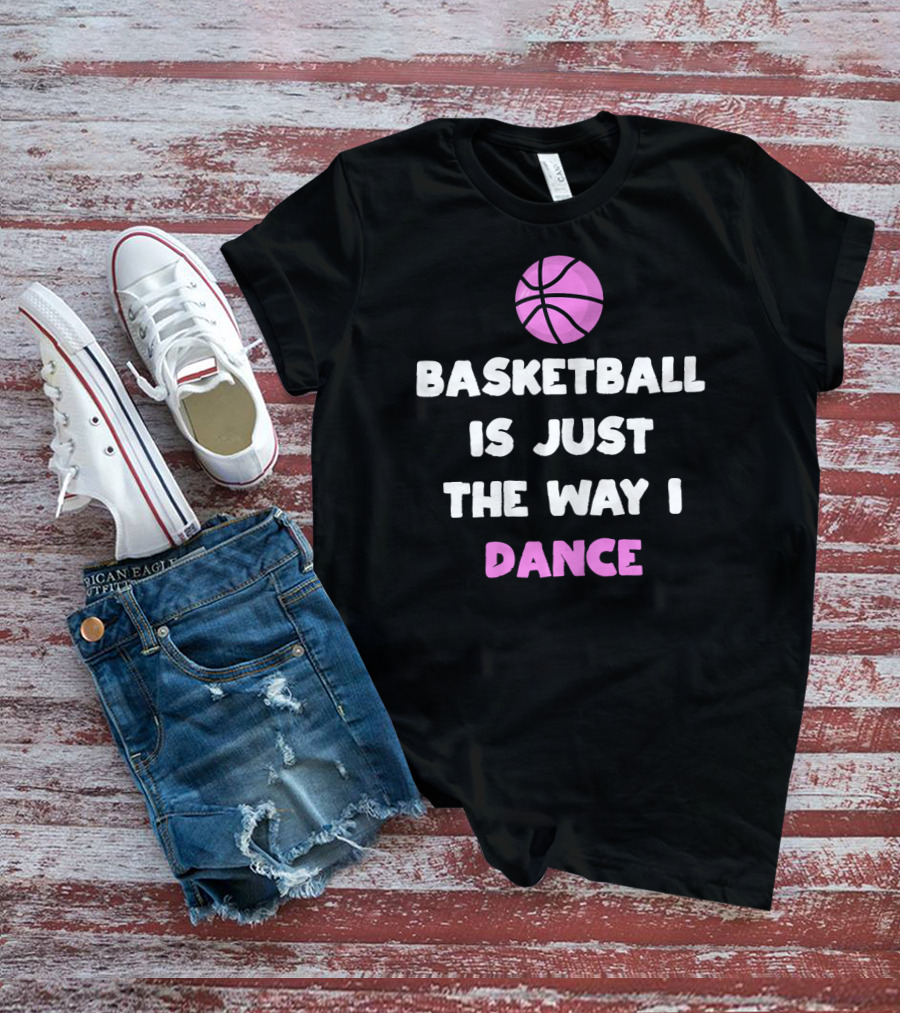 Basketball Is Just The Way I Dance Purple Basketball Fan T-Shirt