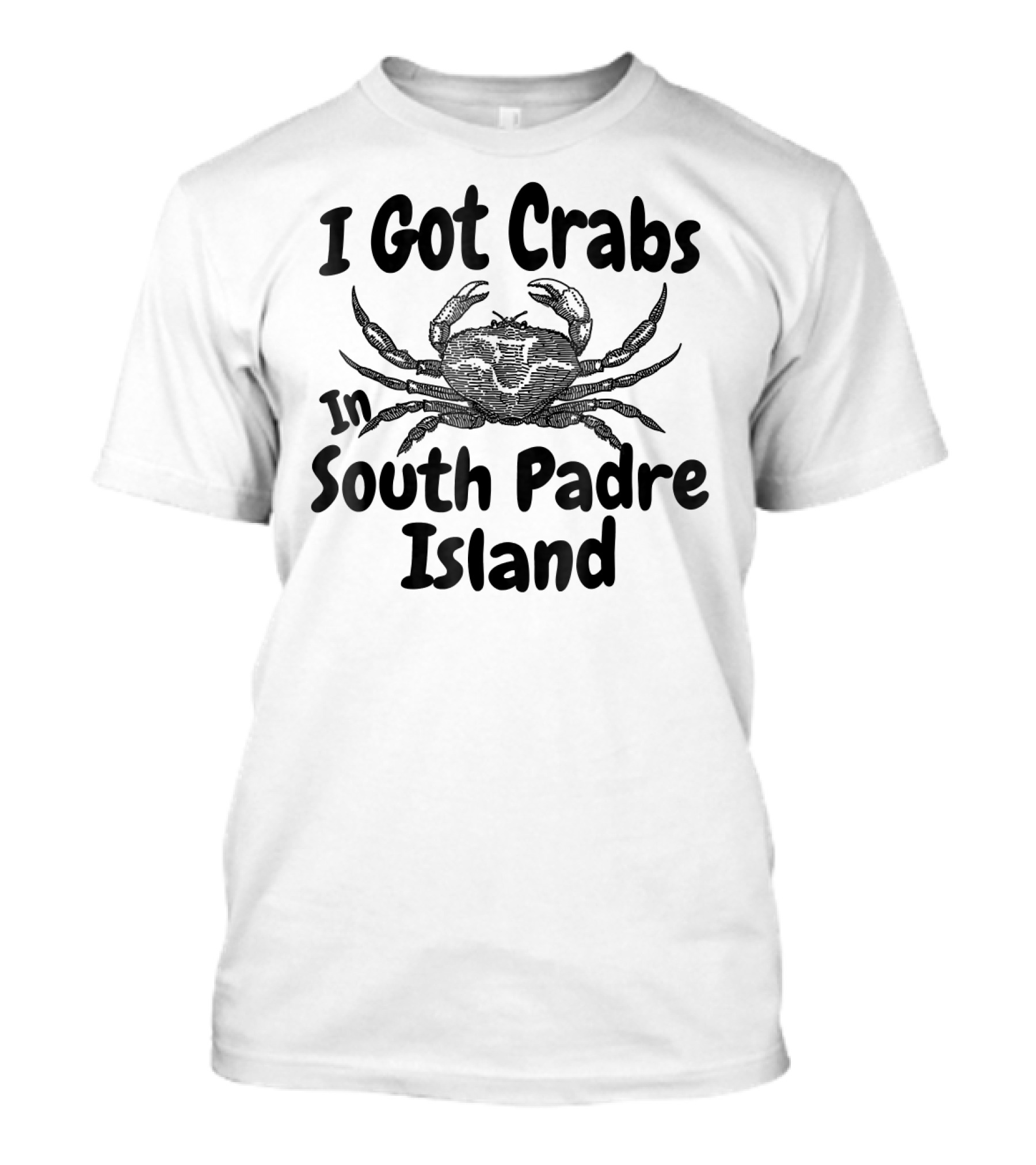 I Got Crabs In South Padre Island Crab Image T-Shirt