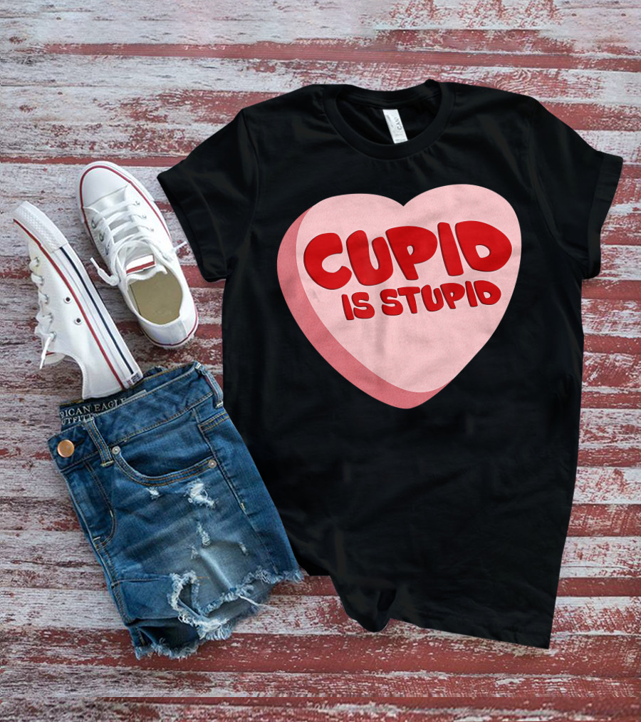 Cupid Is Stupid Anti Valentine's Day Funny Heart T-Shirt