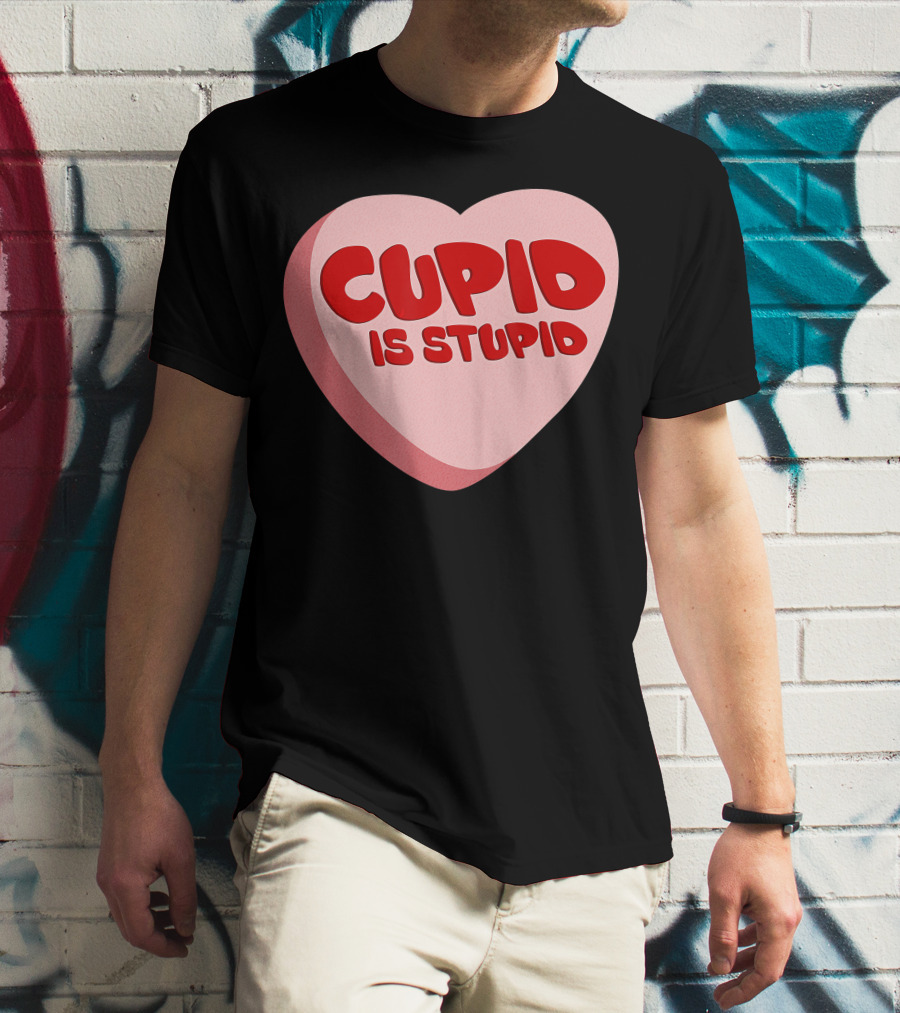 Cupid Is Stupid Anti Valentine's Day Funny Heart T-Shirt