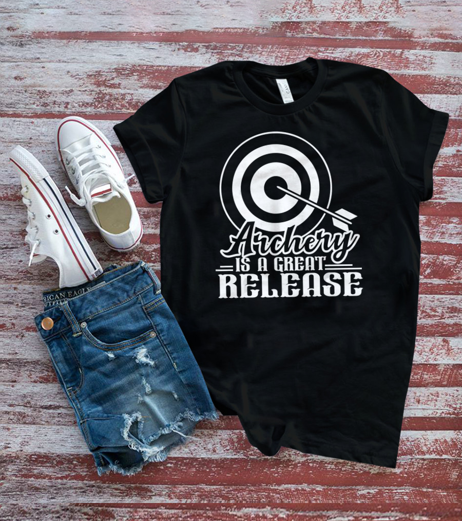 Archery Is A Great Release T-Shirt
