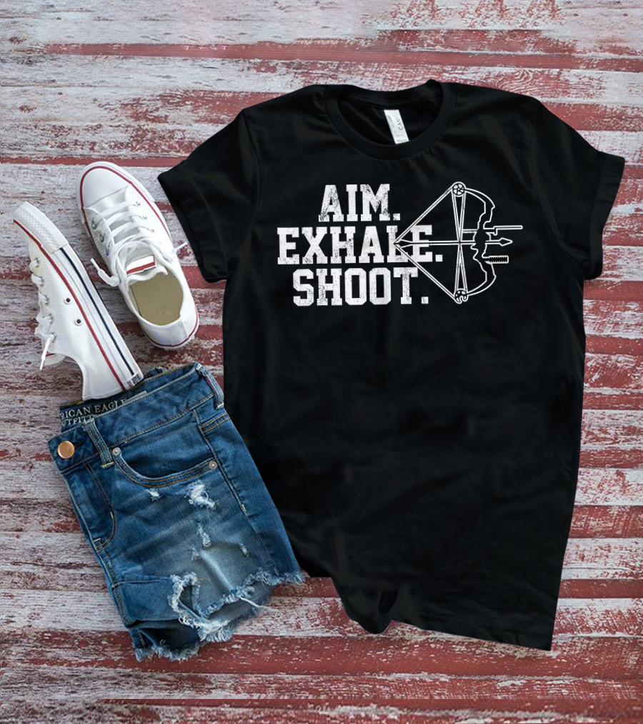 Aim Exhale Shoot Bow And Arrow T-Shirt