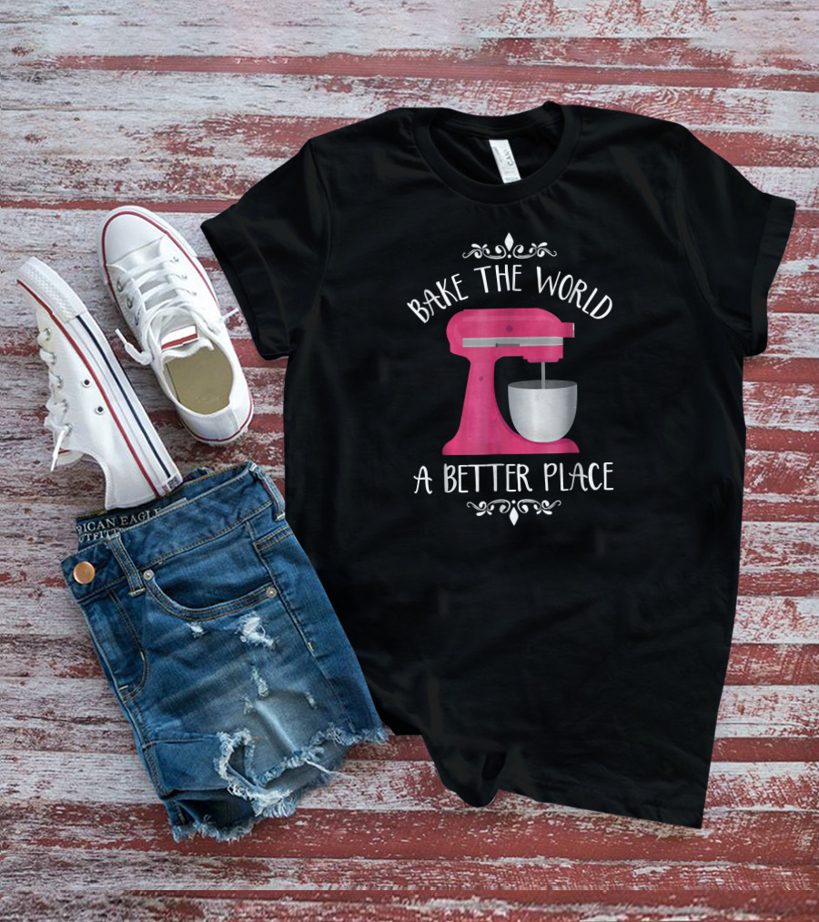 Bake The World A Better Place Pink Mixer T-Shirt
