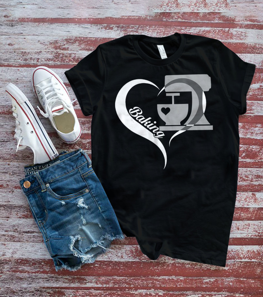 Baking Heart Mixer Baker I Love Baking T-Shirt