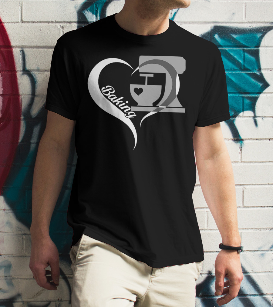 Baking Heart Mixer Baker I Love Baking T-Shirt