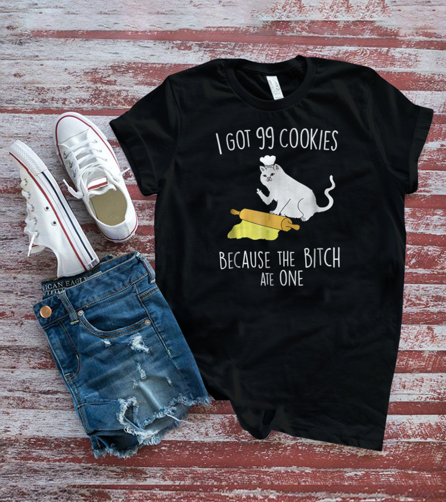 I Got 99 Cookies Because The Bitch Ate One Baking Cat Christmas Pun Middle Finger T-Shirt