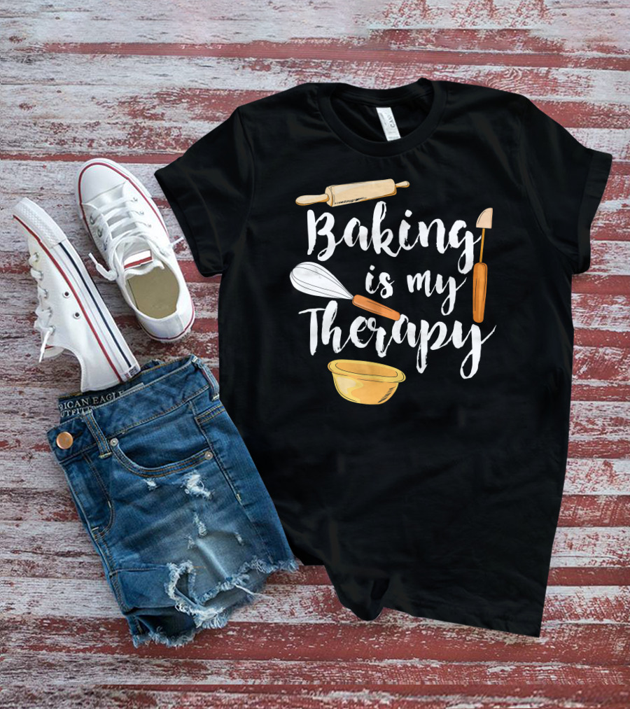 Baking Is My Therapy Fun With Rolling Pin And Whisk T-Shirt