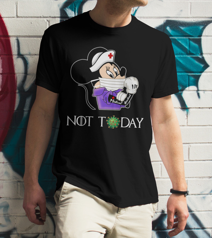 NOT TODAY Medical Assistant Nurse Disney Character Mask T-Shirt