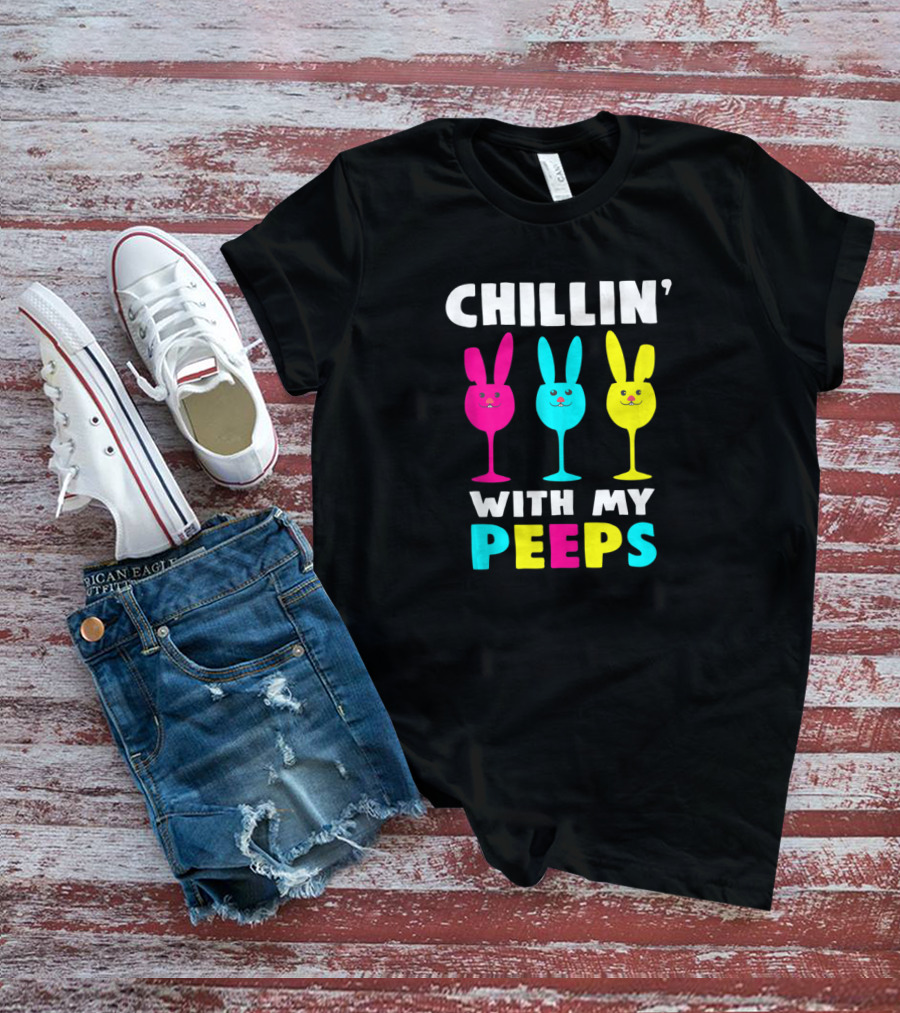 Chillin With My Peeps Colorful Bunny Rabbits T-Shirt