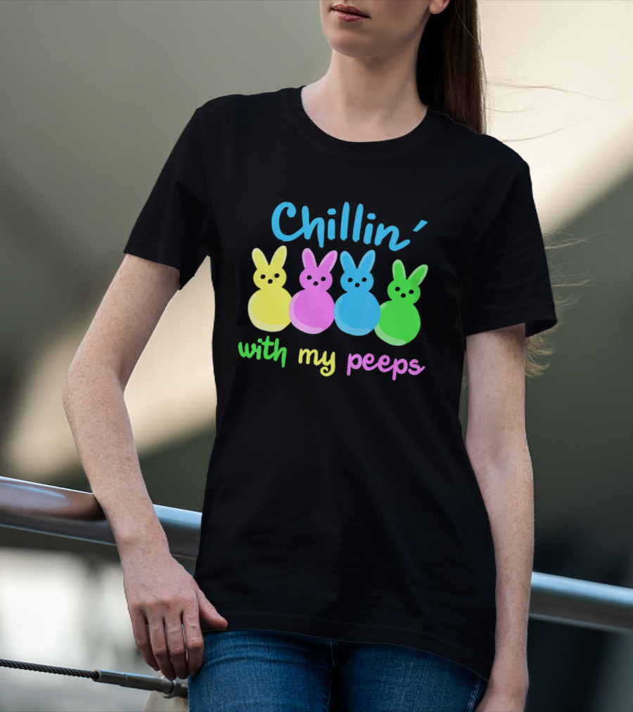 Chillin With My Peeps Easter Day Bunny Marshmallows T-Shirt